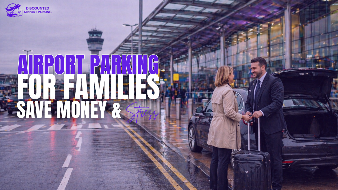 Airport Parking for Families: Save Money and Stress