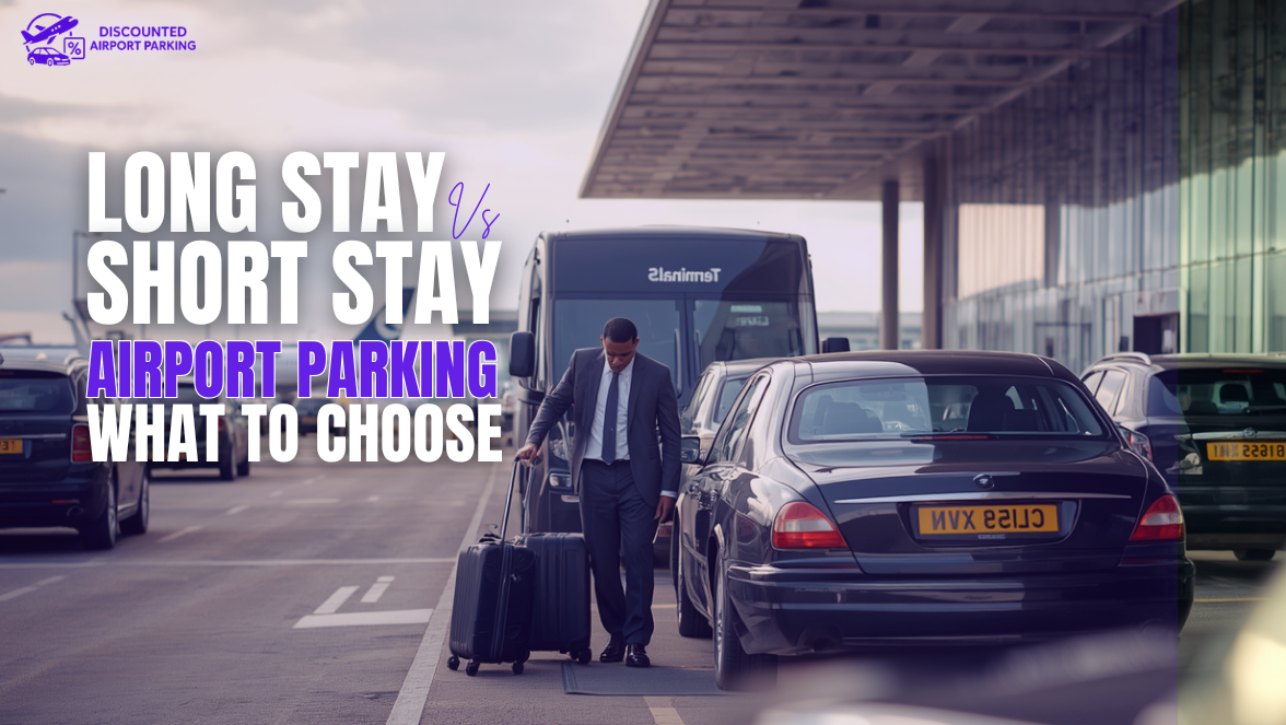 Long Stay vs Short Stay Airport Parking: What to Choose