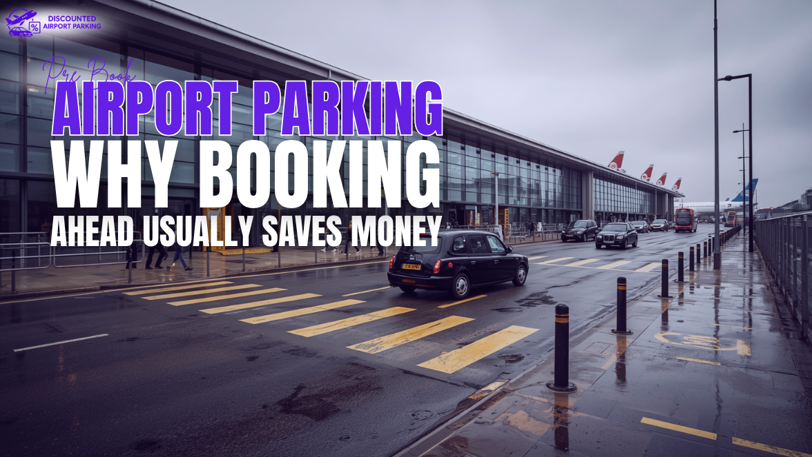 Pre Book Airport Parking: Why Booking Ahead Usually Saves Money